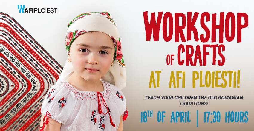 Workshop of crafts at AFI Ploiesti!