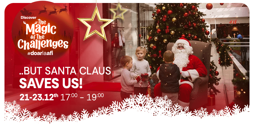 Meet Santa Claus at AFI Ploiesti!
