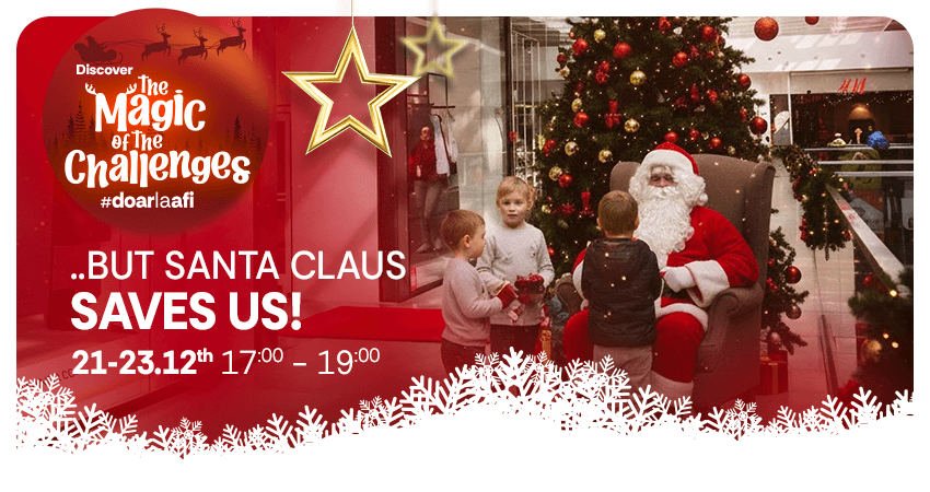 Meet Santa Claus at AFI Ploiesti!